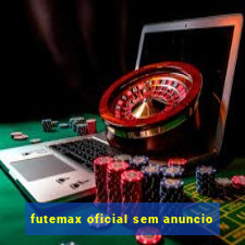 futemax oficial sem anuncio